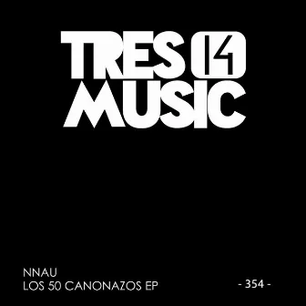 LOS 50 CANONAZOS EP by Nnau