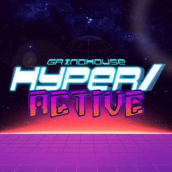 Hyper/Active by Grindhouse