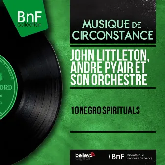 10 Negro Spirituals (Mono Version) by John Littleton