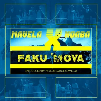 Fak'uMoya by Mavela