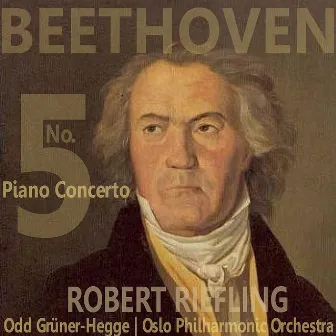 Beethoven: Piano Concerto No. 5 in E-Flat, Op. 73 by Robert Riefling