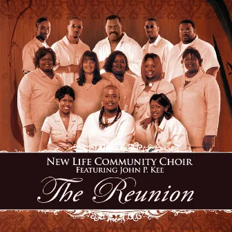 The Reunion (feat. John P. Kee) by The New Life Community Choir