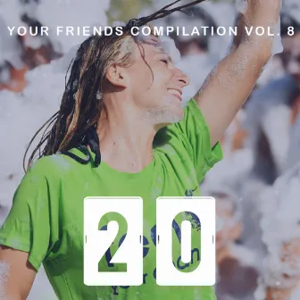 Your Friends Compilation Vol. 8 by YF Group