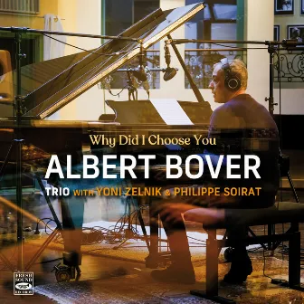 Why Did I Choose You by Albert Bover