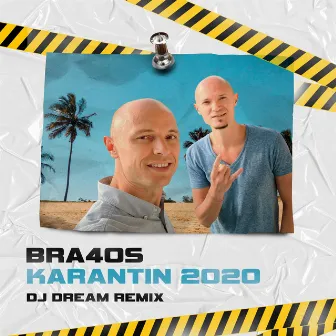 Karantin 2020 (DJ Dream Remix) by Bra4os