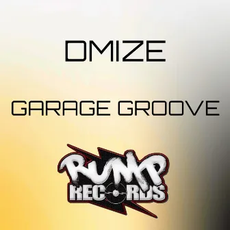 Garage Groove by Dmize