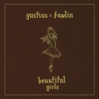 beautiful girls (Gustixa Remix) by fawlin