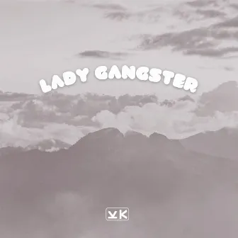 Lady Gangster by Agral Abrab