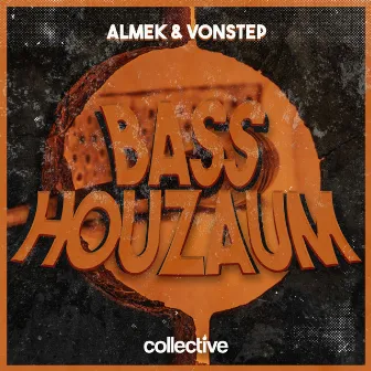 Bass Houzaum by Vonstep