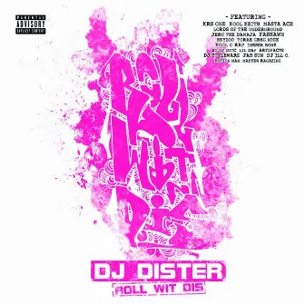 Roll Wit Dis by DJ Dister