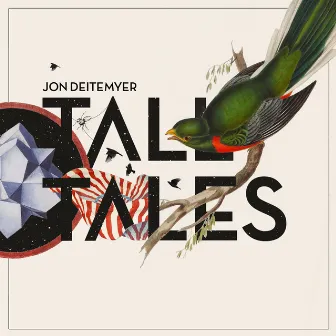 Tall Tales by Jon Deitemyer