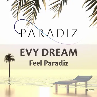 Feel Paradiz by Evy Dream