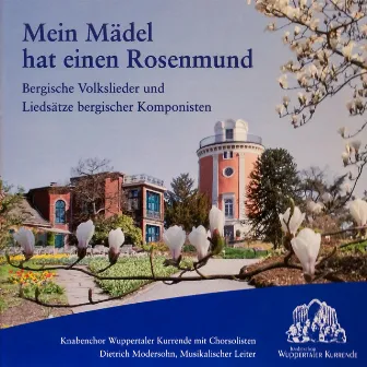 Mein Mädel hat einen Rosenmund by Wuppertaler Kurrende