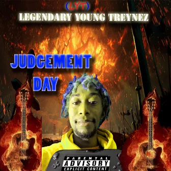 Judgement Day by Legendary Young Treynez