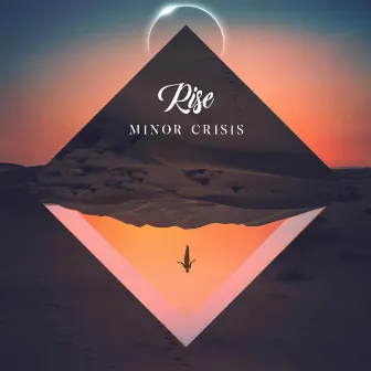 Rise by Minor Crisis