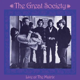 Live at the Matrix by The Great Society