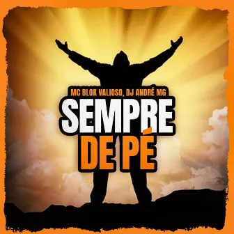 Sempre de Pé by Mc Blok Valioso