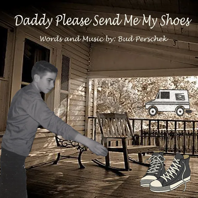 Daddy Please Send Me My Shoes