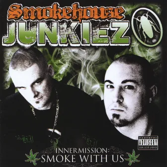 Inner Mission: Smoke With Us by Smokehouse Junkiez