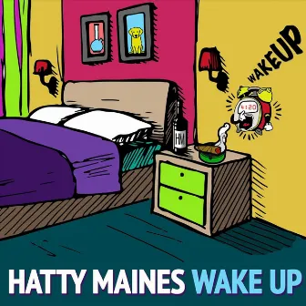 Wake Up! by Hatty Maines