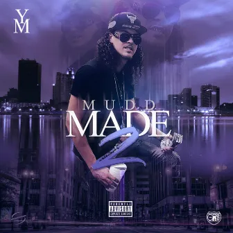 Mudd Made 2 by YM