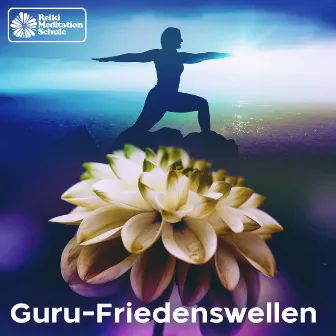 Guru-Friedenswellen by Reiki Meditation Schule