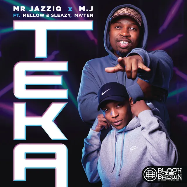 Teka (feat. Mellow & Sleazy & Djy Ma'Ten)