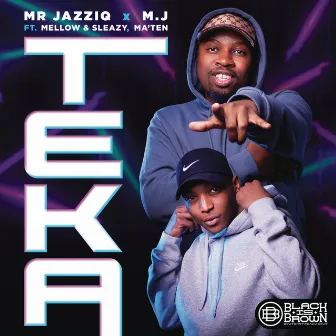 Teka (feat. Mellow & Sleazy & Djy Ma'Ten) by M.J