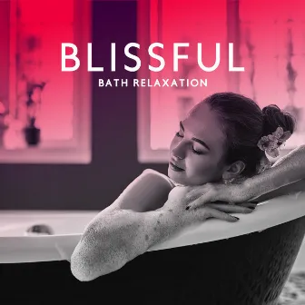 Blissful Bath Relaxation (Gentle Tongue Drum Melodies for Bath Time) by Aromatherapy Music Essentials