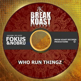 Who Run Thingz by Fokus