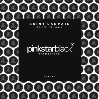 This Is War by Saint Lanvain