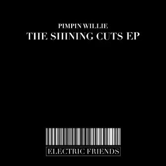 The Shining Cuts EP by Pimpin Willie