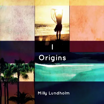 I Origins by Milly Lundholm