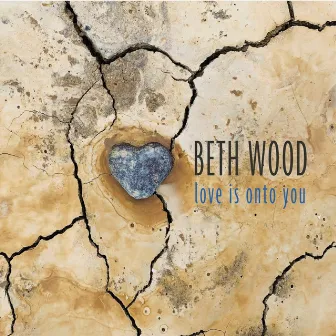 Love Is onto You by Beth Wood