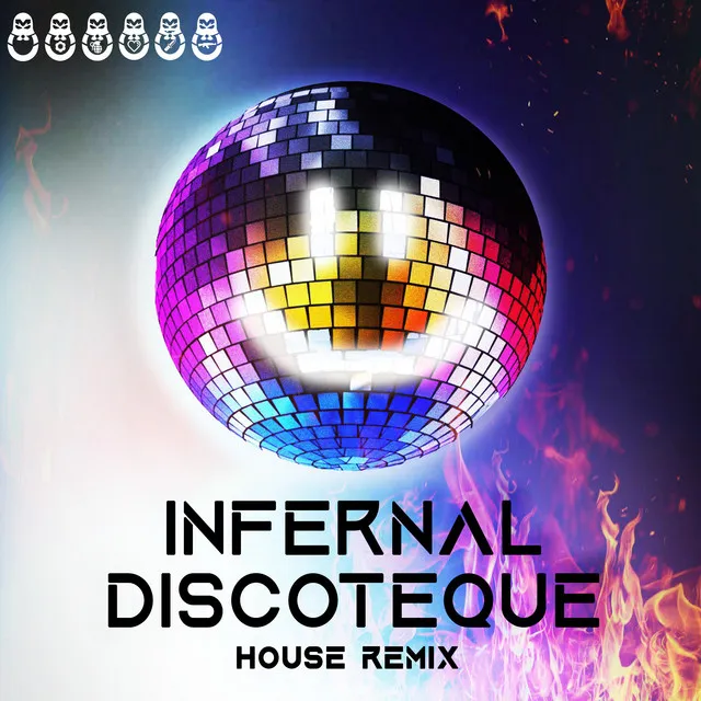 Infernal DIscoteque (House Remix)