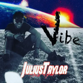 Vibe by JuliusTaylor