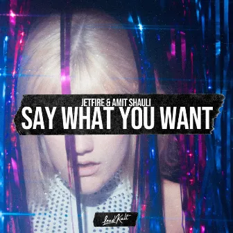 Say What You Want by Amit Shauli