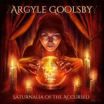 Saturnalia of the Accursed by Argyle Goolsby