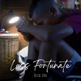 Less Fortunate by Blsd One