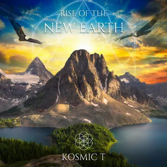 Rise Of The New Earth by Kosmic T