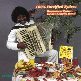 100% Fortified Zydeco by Buckwheat Zydeco