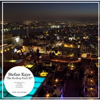 The Rooftop Party EP by Stefan Kaye