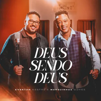 Deus Sendo Deus by Marquinhos Gomes