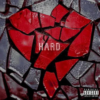 Hard by Queen Ma'shae