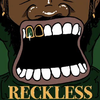 RECKLESS (BETTER) by Eyezeck