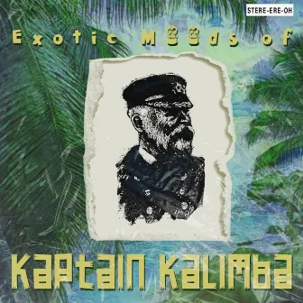 The Exotic Moods of Kaptain Kalimba by F8lyss