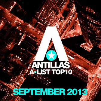 Antillas A-List Top 10 - September 2013 (Bonus Track Version) by Antillas