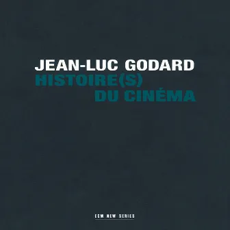 Histoire(s) Du Cinéma by Jean-Luc Godard