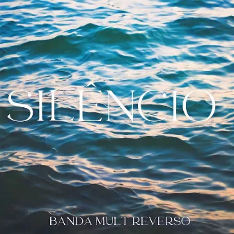 Silêncio by Banda Mult Reverso