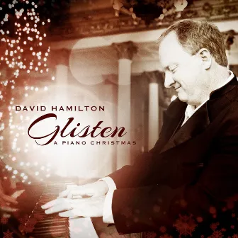 Glisten - A Piano Christmas by David Hamilton